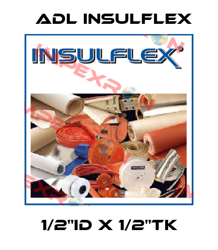 1/2"ID x 1/2"TK ADL Insulflex