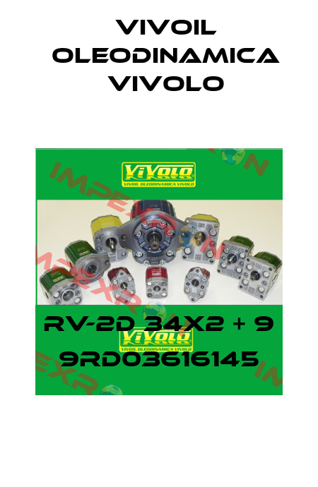 RV-2D 34x2 + 9 9RD03616145 Vivoil Oleodinamica Vivolo