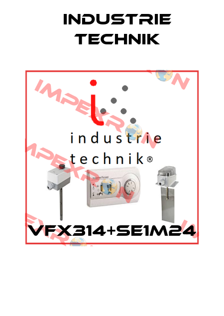 VFX314+SE1M24  Industrie Technik