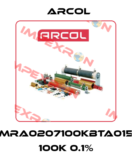 MRA0207100KBTA015 100K 0.1% Arcol