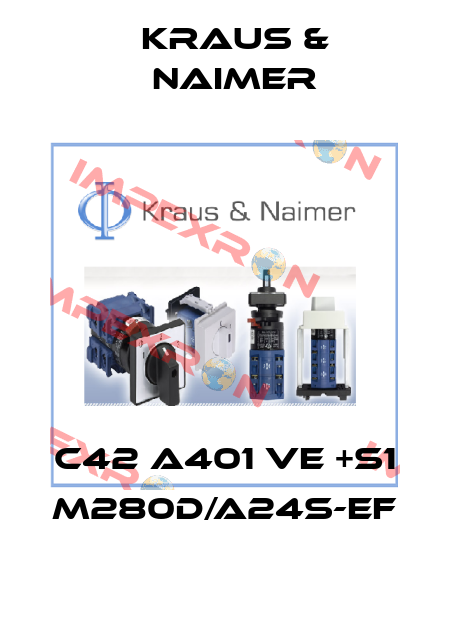 C42 A401 VE +S1 M280D/A24S-EF Kraus & Naimer