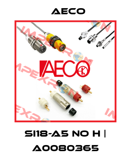 SI18-A5 NO H | A0080365 Aeco