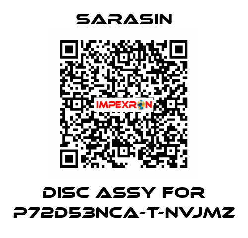 Disc Assy for P72D53NCA-T-NVJMZ Sarasin