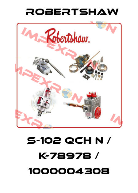 S-102 QCH N / K-78978 / 1000004308 Robertshaw