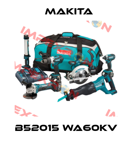 B52015 WA60KV Makita