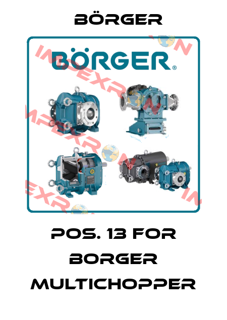 pos. 13 for Borger MULTICHOPPER Börger