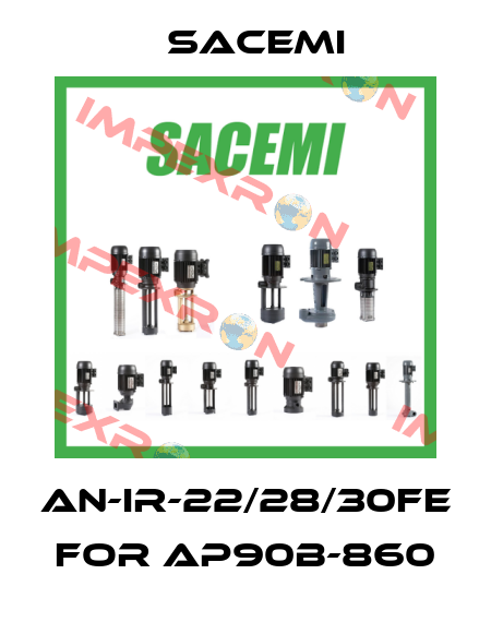AN-IR-22/28/30FE for AP90B-860 Sacemi
