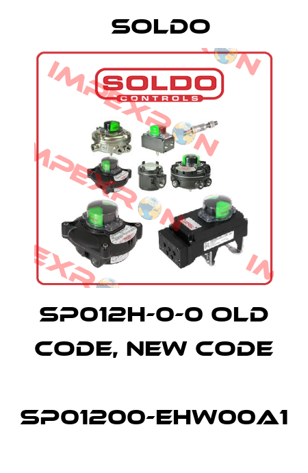SP012H-0-0 old code, new code  SP01200-EHW00A1 Soldo