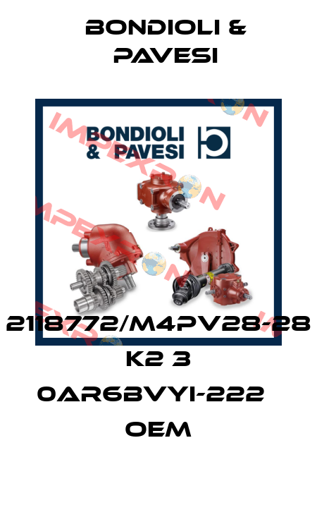 2118772/M4PV28-28 K2 3 0AR6BVYI-222   OEM Bondioli & Pavesi