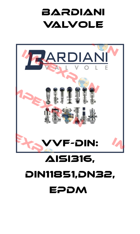VVF-DIN: AISI316, DIN11851,DN32, EPDM  Bardiani Valvole