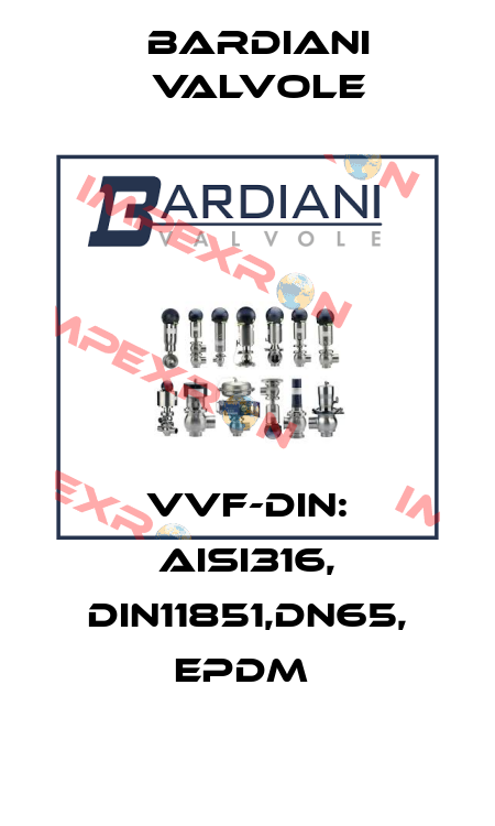 VVF-DIN: AISI316, DIN11851,DN65, EPDM  Bardiani Valvole