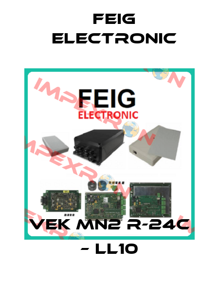 VEK MN2 R-24C – LL10 FEIG ELECTRONIC
