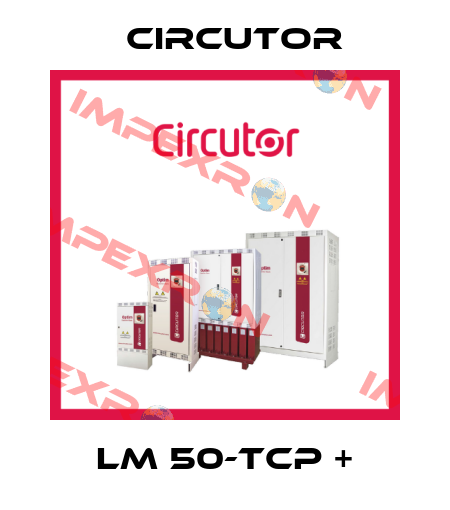 LM 50-TCP + Circutor