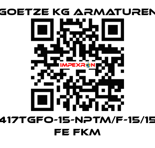 417tGFO-15-NPTm/f-15/15 FE FKM Goetze KG Armaturen