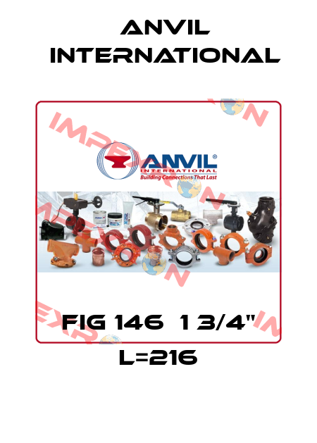 FIG 146  1 3/4" L=216 Anvil International