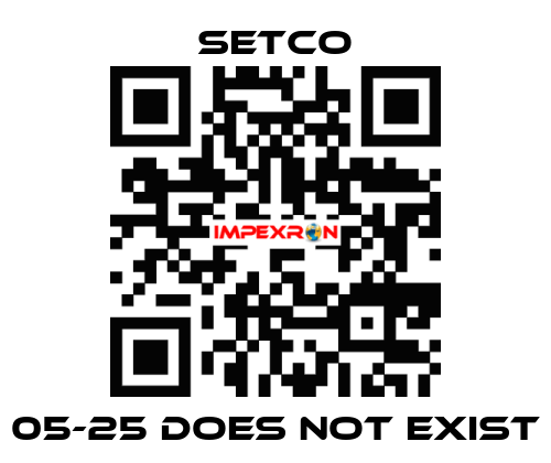 05-25 does not exist SETCO