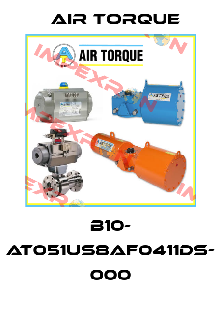 B10- AT051US8AF0411DS- 000 Air Torque