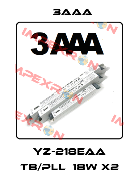 yz-218eaa t8/pll  18w x2 3AAA