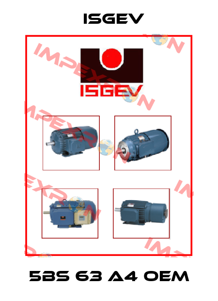 5BS 63 A4 OEM Isgev