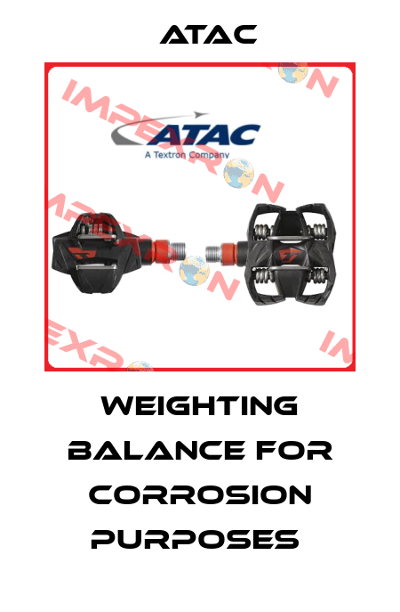 WEIGHTING BALANCE FOR CORROSION PURPOSES  Atac