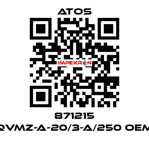 871215 QVMZ-A-20/3-A/250 OEM Atos
