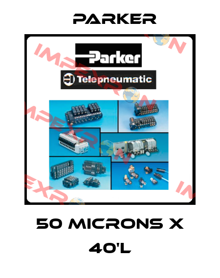 50 Microns X 40'L Parker