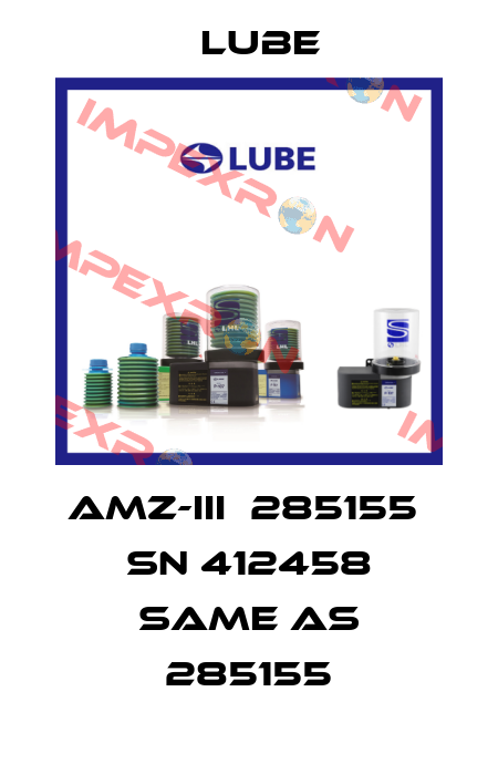 AMZ-III  285155  SN 412458 same as 285155 Lube