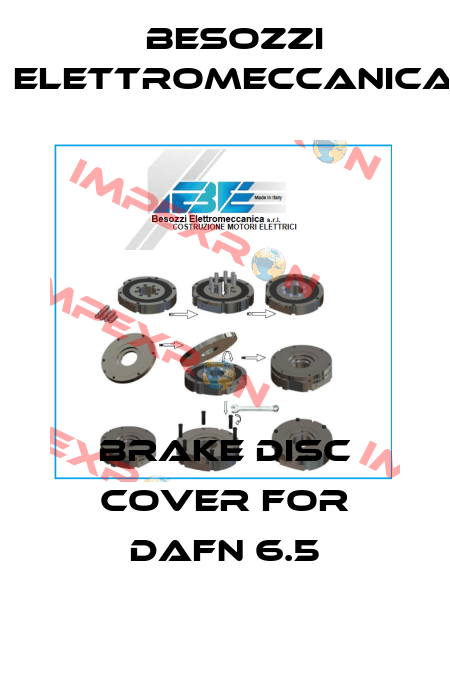 Brake disc cover for DAFN 6.5 Besozzi Elettromeccanica
