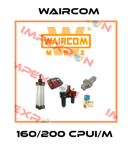 160/200 CPUI/M  Waircom