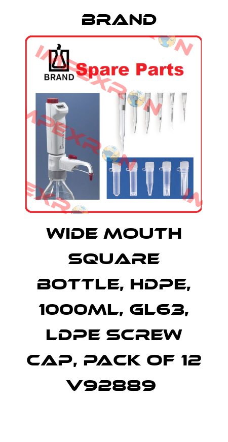 WIDE MOUTH SQUARE BOTTLE, HDPE, 1000ML, GL63, LDPE SCREW CAP, PACK OF 12  V92889  Brand