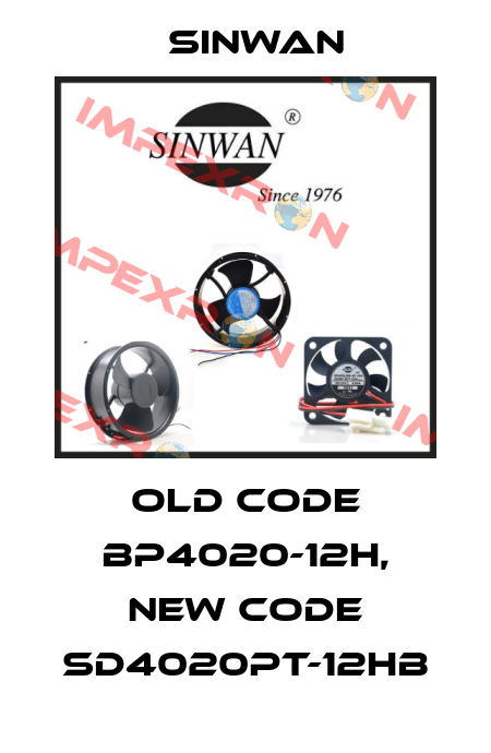 old code BP4020-12H, new code SD4020PT-12HB Sinwan