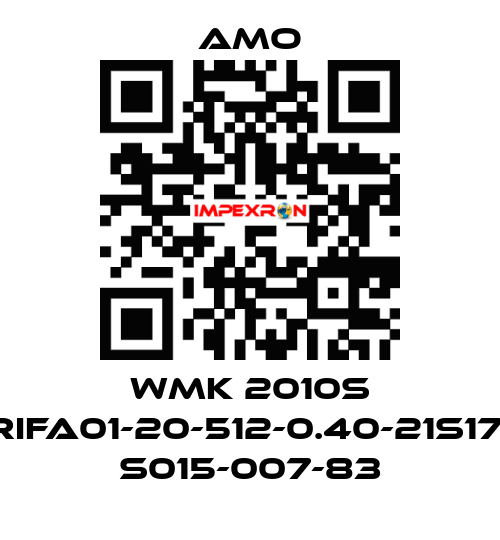 WMK 2010S .08RIFA01-20-512-0.40-21S17-3M S015-007-83 Amo