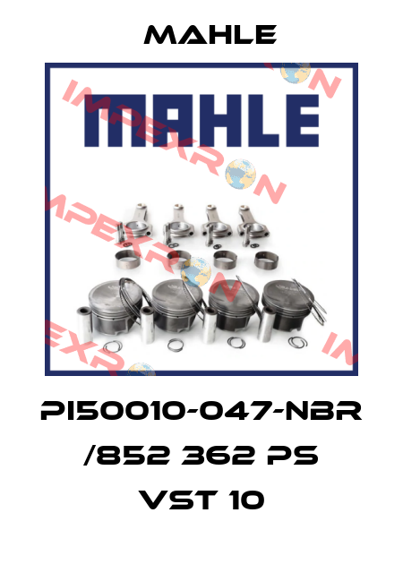 PI50010-047-NBR /852 362 PS VST 10 MAHLE