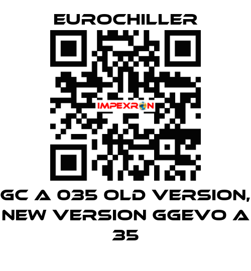 GC A 035 old version, new version GGEVO A 35 EUROCHILLER