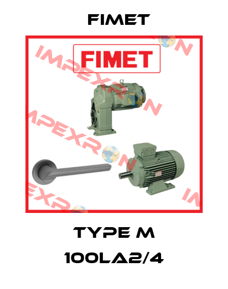type M 100LA2/4 Fimet