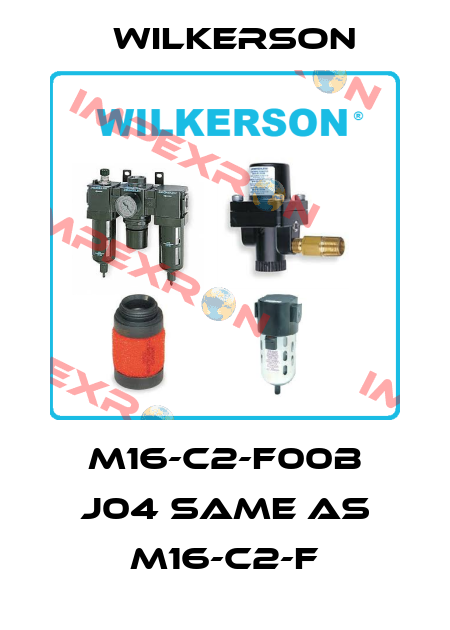 M16-C2-F00B J04 same as M16-C2-F Wilkerson