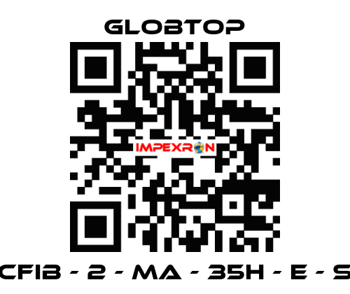 CFIB - 2 - MA - 35H - E - S Globtop