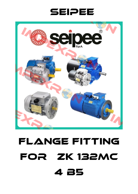 flange fitting for   ZK 132MC 4 B5 SEIPEE