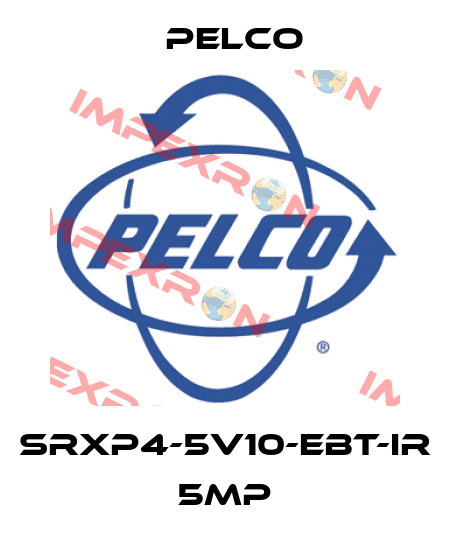 SRXP4-5V10-EBT-IR 5MP Pelco