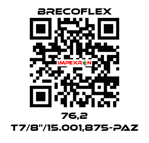 76,2 T7/8"/15.001,875-PAZ Brecoflex