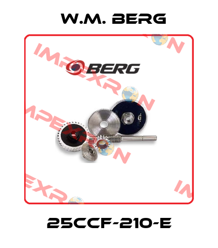 25CCF-210-E W.M. BERG