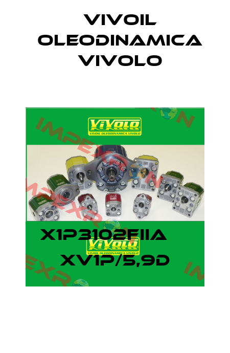 X1P3102FIIA     XV1P/5,9D Vivoil Oleodinamica Vivolo