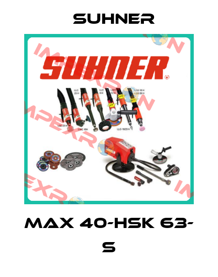 MAX 40-HSK 63- S Suhner