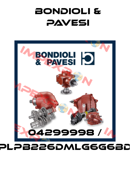 04299998 / HPLPB226DMLG6G6BDB Bondioli & Pavesi