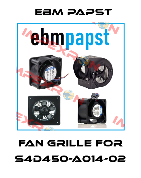 fan grille for S4D450-A014-02 EBM Papst