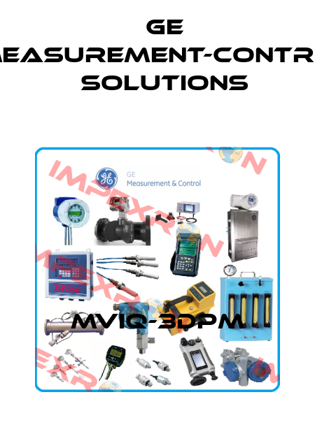 MVIQ-3DPM GE Measurement-Control Solutions