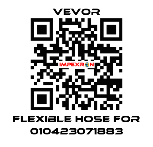 flexible hose for 010423071883 VEVOR