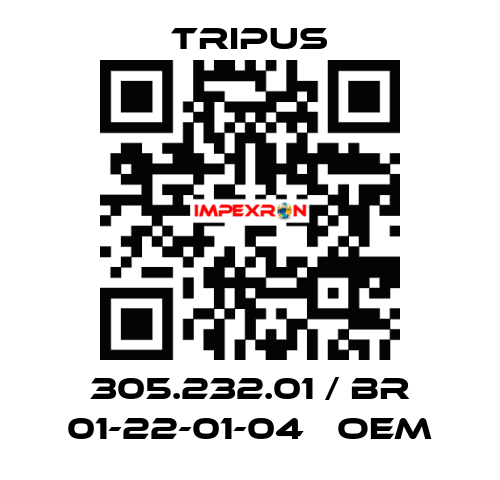 305.232.01 / BR 01-22-01-04   OEM Tripus