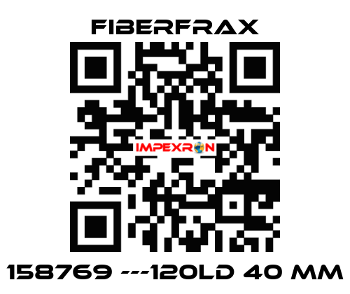 158769 ---120LD 40 MM Fiberfrax