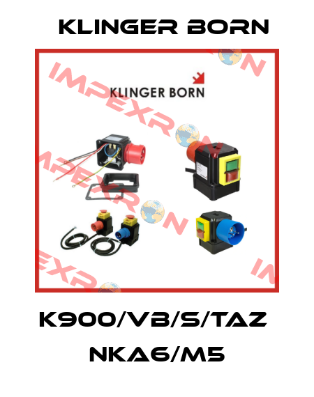 K900/VB/S/TAZ  NKA6/M5 Klinger Born